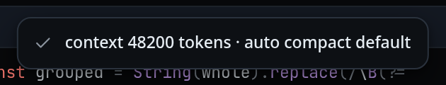 A toast over the transcript reading "context 48200 tokens · auto compact default".