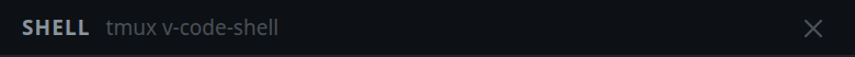 The pane header: SHELL, then "tmux v-code-shell", then the close cross.
